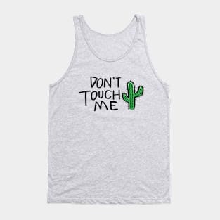 Don't Touch Me Tank Top